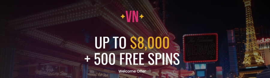 VegasNow - Casino Welcome Bonus
